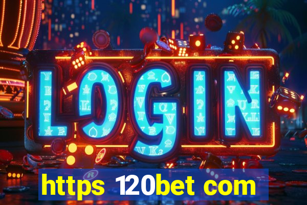 https 120bet com